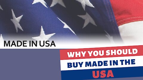 Why You Should Buy Made in the USA