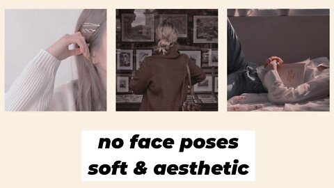 45+ posing ideas soft/aesthetic poses