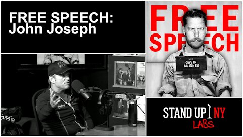 Free Speech w/ Gavin McInnes | E08 | Guest: John Joseph