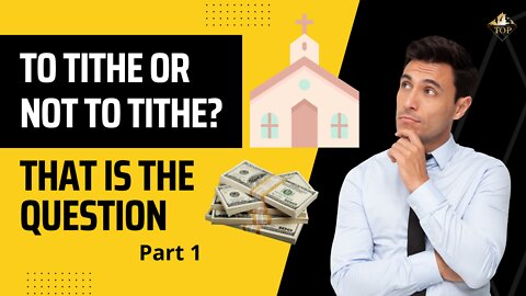 To Tithe 💵 or Not to Tithe? 💰 That is the Question 🤔(Part 1) | Thriving on Purpose