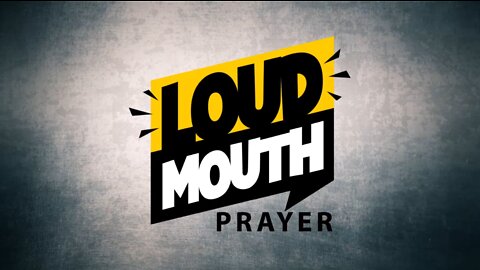 Prayer | Welcome to Loudmouth Prayer | Marty and Jenny Grisham