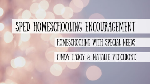 Encouragement for Homeschooling with Special Needs