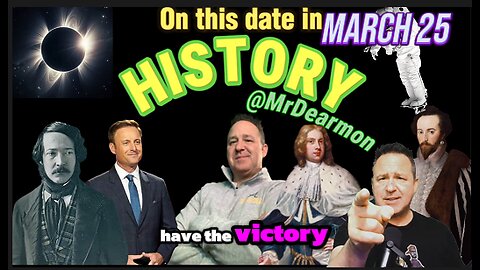 March 25: The Most Significant Events in History