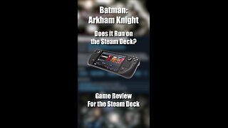 Batman: Arkham Knight on the Steam Deck