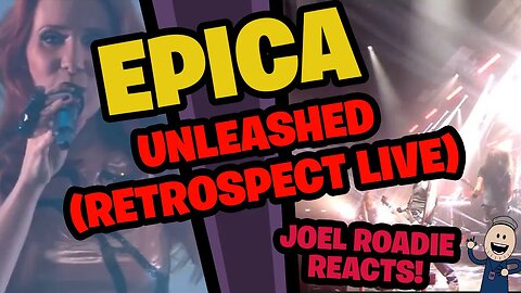 EPICA - Unleashed (Retrospect Live) - Roadie Reacts