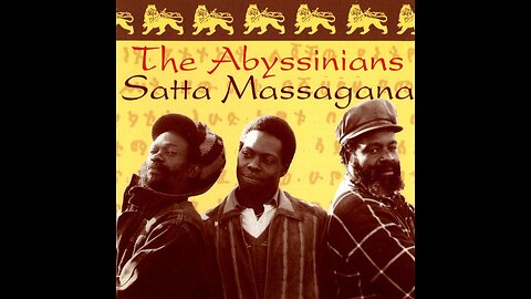 The Abyssinians - Satta Massagana