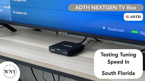 Testing The ADTH NEXTGEN TV Box Tuning Speed In South Florida