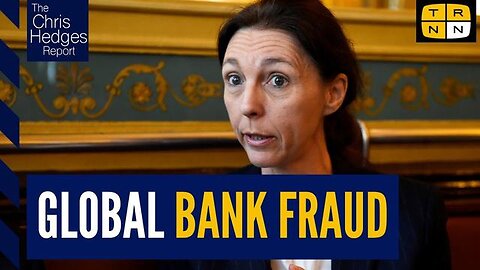 French whistleblower Stephanie Gibaud exposes worldwide banking fraud The Chris Hedges Report