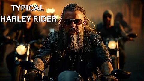 Why Harley Riders Are Hated