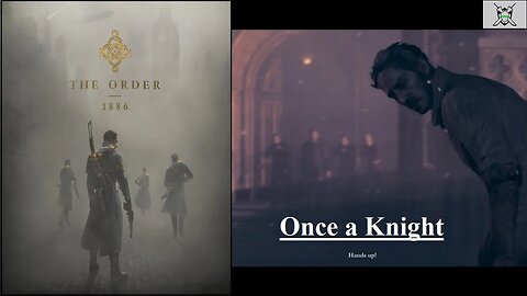 The Order: 1886 (Prologue) - Once a knight