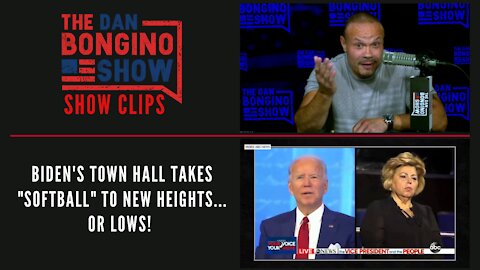 Biden's Town Hall Takes "Softball" To New Heights...Or Lows! - Dan Bongino Show Clips