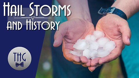 Hail Storms and History
