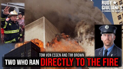 Two Who Ran Directly to the Fire | Tom Von Essen and Tim Brown | Ep. 171