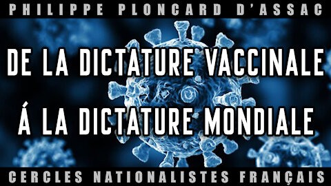 De la dictature vaccinale à la dictature mondiale (+questions/réponses)