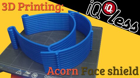 3D Printing: Acorn Face Shield