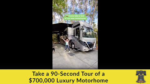 Take a 90-Second Tour of a $700,000 Luxury Motorhome