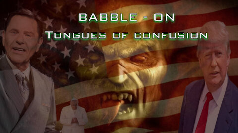 Babble-ON The Confusion of Tongues - True and False tongues
