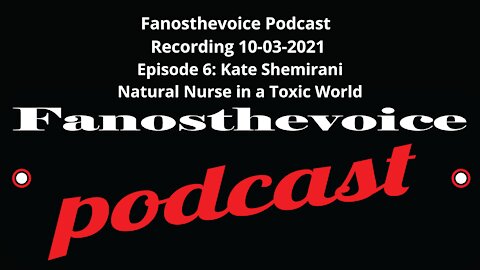 Episode 6: Kate Shemirani Natural Nurse in a Toxic World