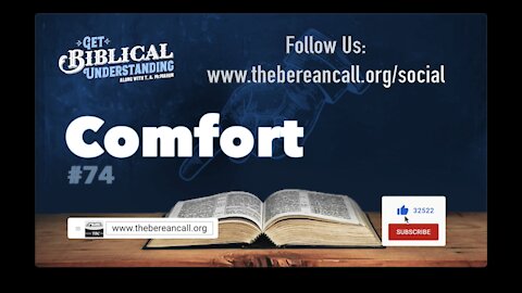 Get Biblical Understanding #74 - Comfort