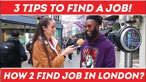 How To Find A Job In London | Top 3 Tips To Find a JOB | Street Interviews | Carnaby Street