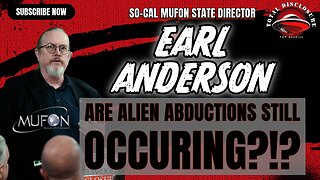 Earl Grey Anderson- MUFON State Director (SO. California) Alien Abductions and The ERT