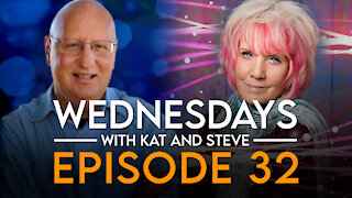 WEDNESDAYS WITH KAT AND STEVE - Episode 32