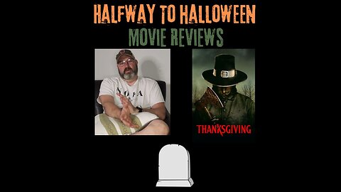 Halfway to Halloween Movie Review #8 - Thanksgiving (Spoiler Free)