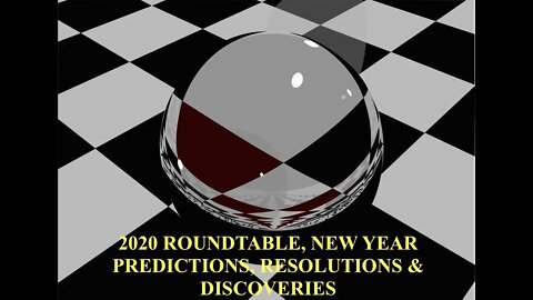 Live 2020 Roundtable New Year Predictions, Resolutions & Discoveries, Cosmic Pod Party Til Midnight