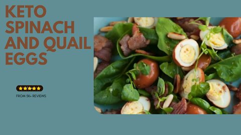 Keto Recipes - Spinach and Quail Eggs