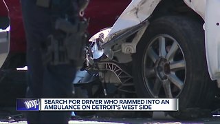 Search for driver who rammed into an ambulance on Detroit's west side