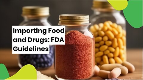 What are the FDA requirements for imported food and drugs?