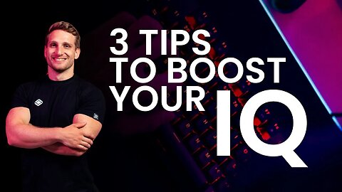 3 Tips to Boost Your IQ | 3 Tips | Boost | Your IQ |