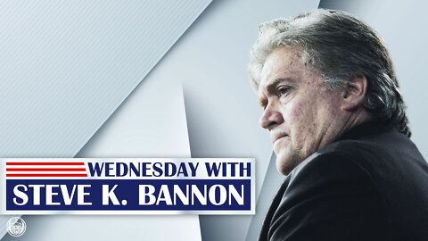 Wednesday with Steve K. Bannon 4th May, 2022