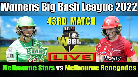 WBBL 08 LIVE,Melbourne Renegades Women vs Melbourne Stars Women 43rd Match,MLSW vs MLRW T20 LIVE