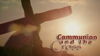 Communion and the Cross