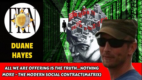 All We Are Offering Is The Truth...Nothing More - The Modern Social Contract(Matrix) | Duane Hayes