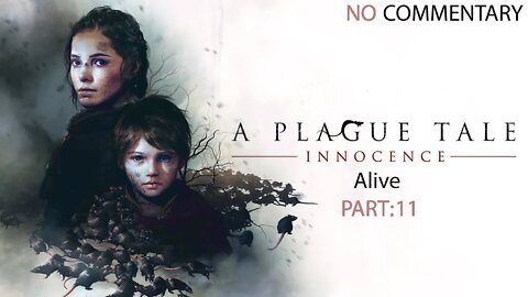 A Plague Tale Innocence Alive Part 11 No Commentary