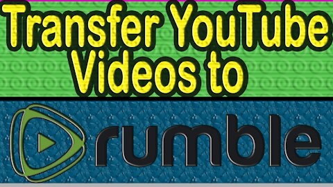 How to transfer YouTube Videos to Rumble