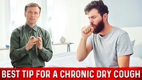 The Best Tip For A Chronic Dry Cough – Dr. Berg