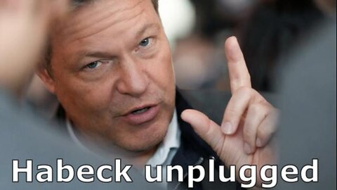 Habeck unplugged