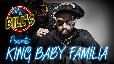 Live at Bill’s Episode 38: King Baby Familia