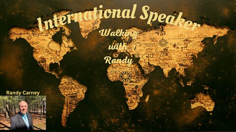 International Speaker ~ Walking with Randy