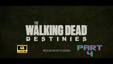 The Walking Dead Destinies Part 4 No Commentary