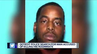 Detroit Police search for man accused of killing roommate