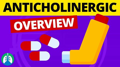 Anticholinergic Bronchodilators (OVERVIEW) | Parasympatholytic Agents