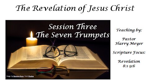 The Revelation of Jesus Christ - Session Three - 9.30.21