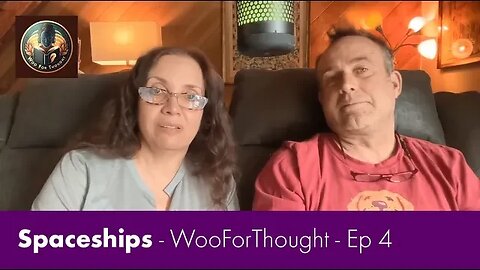 Spaceships - WooForThought - Episode 4