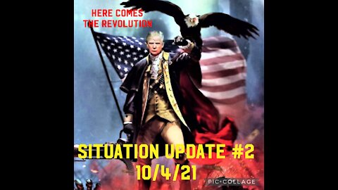 SITUATION UPDATE #2 OCTOBER 4, 2021