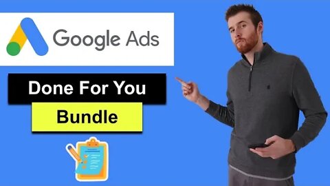 Google Ads Done For You Bundle - Headlines, Descriptions, Extensions, Keywords, And Negatives