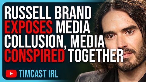 Russell Brand EXPOSES Media Collusion, Media ADMITS They Conspired Together